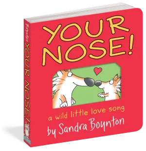 Sandra Boynton: Your Nose!